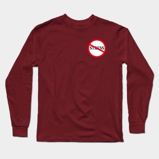 No stress Long Sleeve T-Shirt